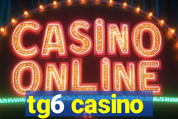 tg6 casino